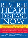 Reverse Heart Disease Now: Stop Deadly Cardiovascular Plaque Before It's Too Late